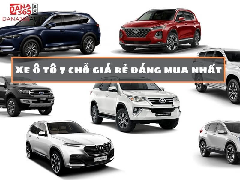 Xe ô tô 7 chỗ giá rẻ đáng mua nhất