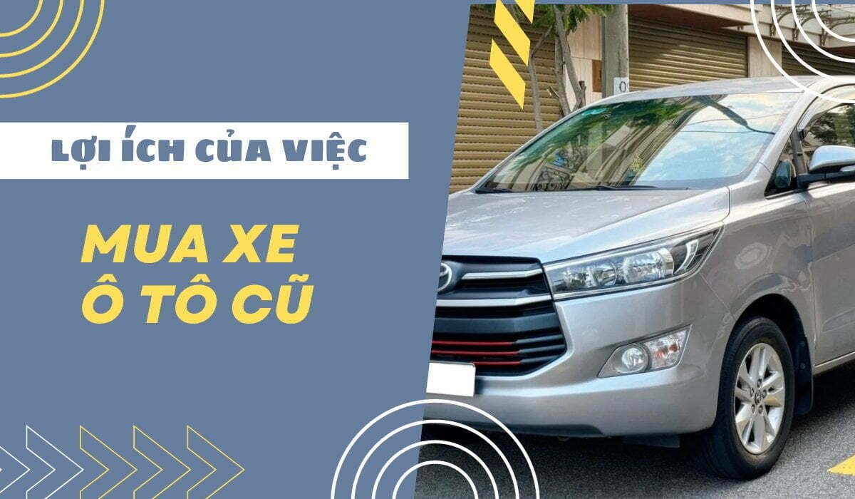 Những lợi ích của việc mua xe ô tô cũ