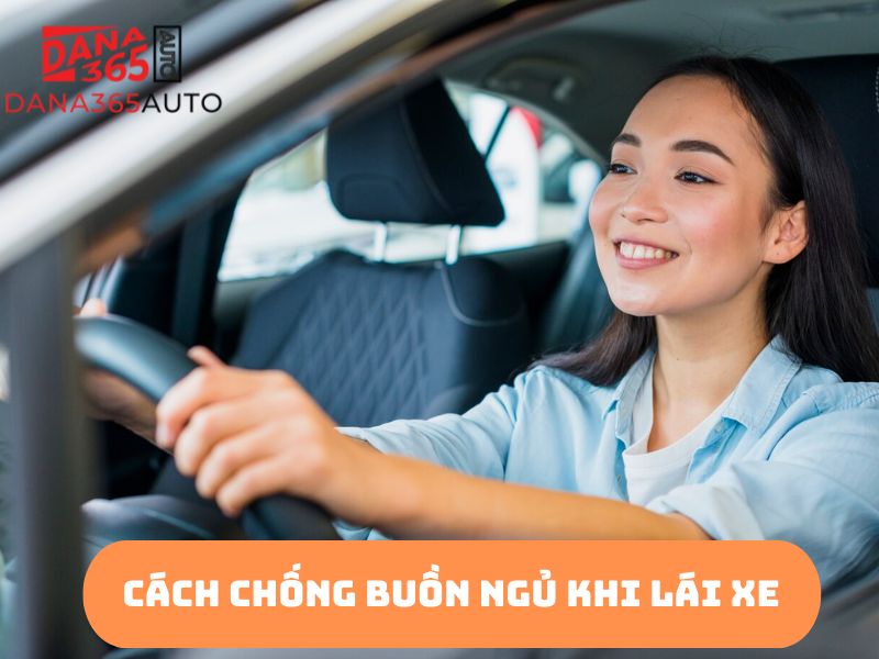 Những cách chống buồn ngủ khi lái xe hiệu quả