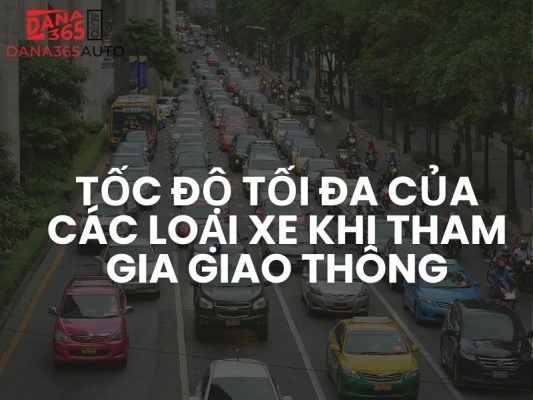 Tốc độ tối đa của các loại xe khi tham gia giao thông