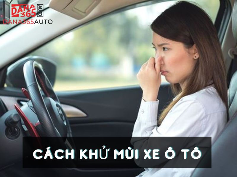 Cách khử mùi xe ô tô hiệu quả