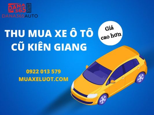 Thu mua xe ô tô cũ Kiên Giang giá cao