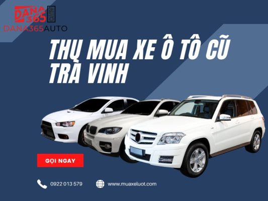 Thu mua xe ô tô cũ Trà Vinh