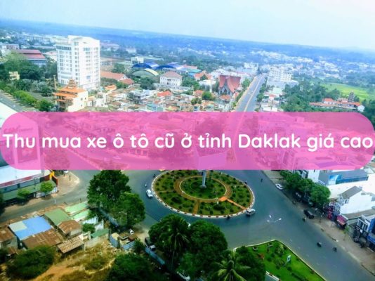 thu mua xe ô tô cũ ở tỉnh daklak